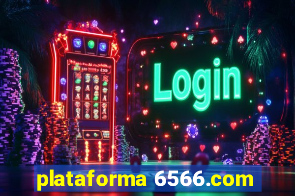 plataforma 6566.com